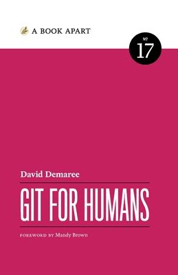 A book apart cover in dark pink, displaying author David Demaree's 'Git for Humans' in white letters.